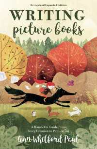Writing Picture Books Revised and Expanded Edition : A Hands-On Guide From Story Creation to Publication