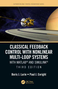 Classical Feedback Control with Nonlinear Multi-Loop Systems : With MATLAB® and Simulink®, Third Edition（3 NED）