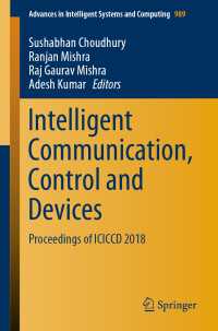 Intelligent Communication, Control and Devices : Proceedings of ICICCD 2018