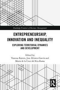 Entrepreneurship, Innovation and Inequality : Exploring Territorial Dynamics and Development