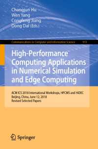 High-Performance Computing Applications in Numerical Simulation and Edge Computing : ACM ICS 2018 International Workshops, HPCMS and HiDEC, Beijing, China, June 12, 2018, Revised Selected Papers