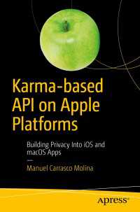Karma-based API on Apple Platforms〈1st ed.〉 : Building Privacy Into iOS and macOS Apps