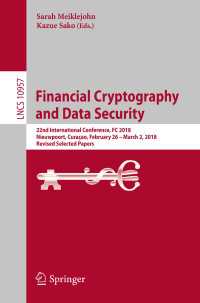 Financial Cryptography and Data Security : 22nd International Conference, FC 2018, Nieuwpoort, Cura&ccedil;ao, February 26 – March 2, 2018, Revised Selected Papers