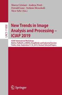 New Trends in Image Analysis and Processing – ICIAP 2019 : ICIAP International Workshops, BioFor, PatReCH, e-BADLE, DeepRetail, and Industrial Session, Trento, Italy, September 9–10, 2019, Revised Selected Papers