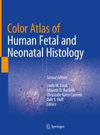 胎児・新生児病理学カラーアトラス（第２版）<br>Color Atlas of Human Fetal and Neonatal Histology〈2nd ed. 2019〉（2）