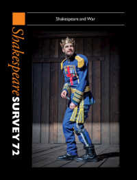 シェイクスピア年鑑７１：シェイクスピアと戦争<br>Shakespeare Survey 72: Volume 72, Shakespeare and War
