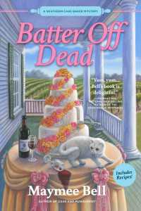 Batter Off Dead : A Southern Cake Baker Mystery