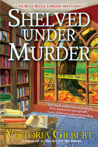 Shelved Under Murder : A Blue Ridge Library Mystery