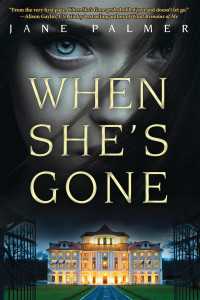 When She's Gone : A Thriller
