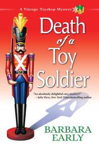 Death of a Toy Soldier : A Vintage Toy Shop Mystery