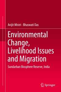 Environmental Change, Livelihood Issues and Migration : Sundarban Biosphere Reserve, India