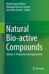 Natural Bio-active Compounds : Volume 1: Production and Applications