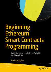 Beginning Ethereum Smart Contracts Programming〈First Edition〉 : With Examples in Python, Solidity, and JavaScript