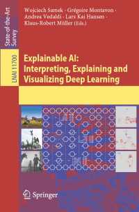 説明可能なＡＩ：深層学習の解釈・説明・視覚化の最前線<br>Explainable AI: Interpreting, Explaining and Visualizing Deep Learning
