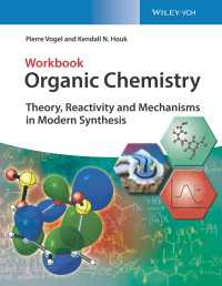 有機化学：理論・反応性・メカニズム・反応（ワークブック）<br>Organic Chemistry Workbook : Theory, Reactivity and Mechanisms in Modern Synthesis