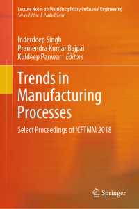 Trends in Manufacturing Processes : Select Proceedings of ICFTMM 2018