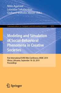 Modeling and Simulation of Social-Behavioral Phenomena in Creative Societies : First International EURO Mini Conference, MSBC 2019, Vilnius, Lithuania, September 18–20, 2019, Proceedings