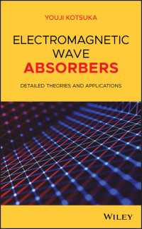 小塚洋司（東海大学名誉教授）著／電磁波吸収体：詳細な理論と応用<br>Electromagnetic Wave Absorbers : Detailed Theories and Applications