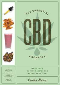 The Essential CBD Cookbook : More Than 65 Easy Recipes for Everyday Health