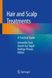 頭髪・頭皮治療実践ガイド<br>Hair and Scalp Treatments〈1st ed. 2020〉 : A Practical Guide