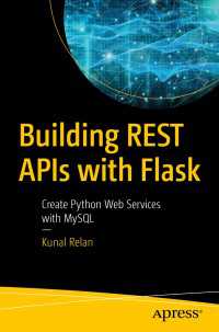 Building REST APIs with Flask〈First Edition〉 : Create Python Web Services with MySQL
