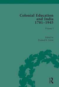 Colonial Education and India 1781-1945 : Volume I