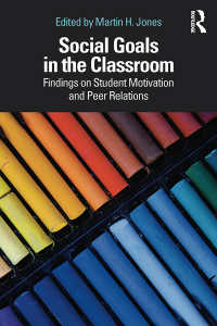 Social Goals in the Classroom : Findings on Student Motivation and Peer Relations
