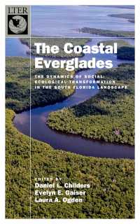 The Coastal Everglades : The Dynamics of Social-Ecological Transformation in the South Florida Landscape