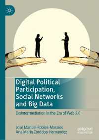 Digital Political Participation, Social Networks and Big Data : Disintermediation in the Era of Web 2.0