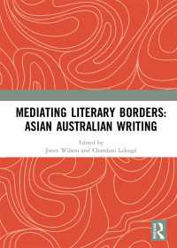 Mediating Literary Borders: Asian Australian Writing