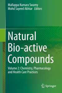Natural Bio-active Compounds : Volume 2: Chemistry, Pharmacology and Health Care Practices