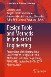Design Tools and Methods in Industrial Engineering〈1st ed. 2020〉 : Proceedings of the International Conference on Design Tools and Methods in Industrial Engineering, ADM 2019, September 9–10, 2019, Modena, Italy