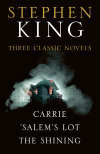 Stephen King Three Classic Novels Box Set : Carrie, 'Salem's Lot, The Shining