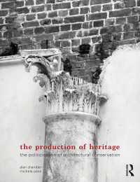 建築遺産保全の政治性<br>The Production of Heritage : The Politicisation of Architectural Conservation