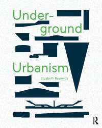 都市の地下空間の利用<br>Underground Urbanism