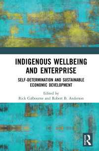 Indigenous Wellbeing and Enterprise : Self-Determination and Sustainable Economic Development