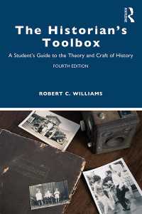 歴史家の道具箱：歴史を学ぶ人のための理論・方法ガイド（第４版）<br>The Historian's Toolbox : A Student's Guide to the Theory and Craft of History（4）