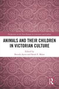 ヴィクトリア朝文化における動物と児童文学<br>Animals and Their Children in Victorian Culture