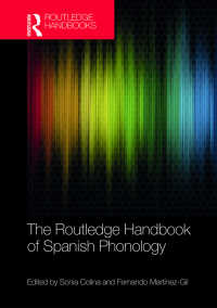 ラウトレッジ版　スペイン語音韻論ハンドブック<br>The Routledge Handbook of Spanish Phonology