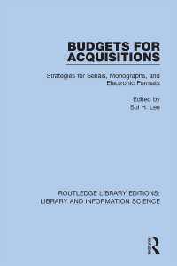 Budgets for Acquisitions : Strategies for Serials, Monographs and Electronic Formats