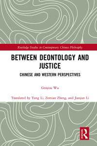 Between Deontology and Justice : Chinese and Western Perspectives