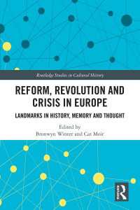 改革・革命・危機のヨーロッパ史<br>Reform, Revolution and Crisis in Europe : Landmarks in History, Memory and Thought