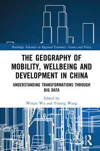 The Geography of Mobility, Wellbeing and Development in China : Understanding Transformations Through Big Data