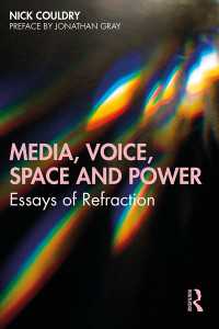 Media, Voice, Space and Power : Essays of Refraction