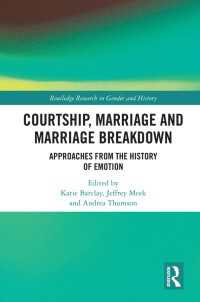 Courtship, Marriage and Marriage Breakdown : Approaches from the History of Emotion