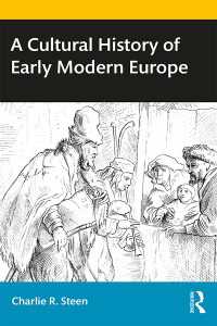 近代初期ヨーロッパ文化史<br>A Cultural History of Early Modern Europe