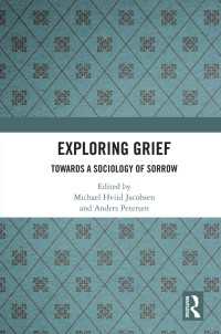 Exploring Grief : Towards a Sociology of Sorrow