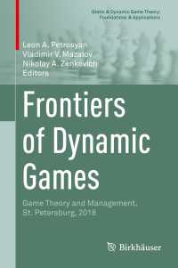 Frontiers of Dynamic Games〈1st ed. 2019〉 : Game Theory and Management, St. Petersburg, 2018