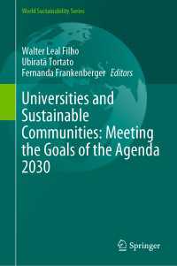 大学と持続可能なコミュニティ：持続可能な開発目標（SDGs）達成に向けて<br>Universities and Sustainable Communities: Meeting the Goals of the Agenda 2030〈1st ed. 2020〉