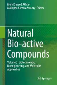 Natural Bio-active Compounds : Volume 3: Biotechnology, Bioengineering, and Molecular Approaches